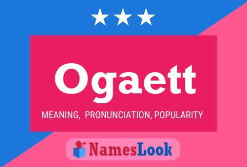 Ogaett Name Poster