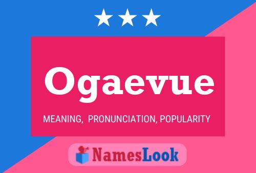 Ogaevue Name Poster