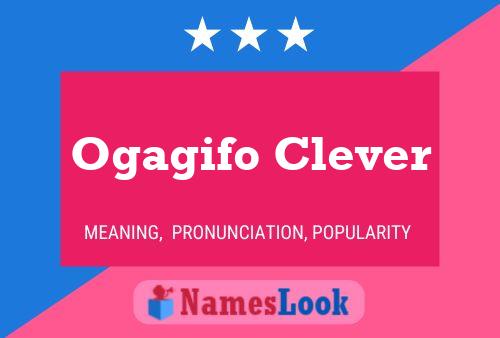 Ogagifo Clever Name Poster