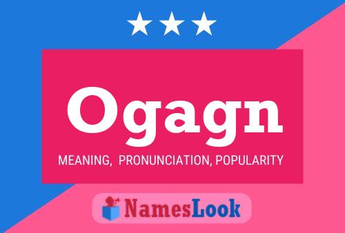 Ogagn Name Poster