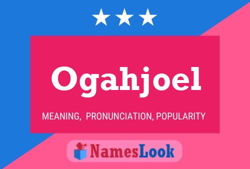 Ogahjoel Name Poster