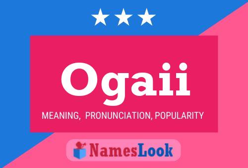 Ogaii Name Poster