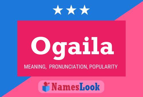 Ogaila Name Poster