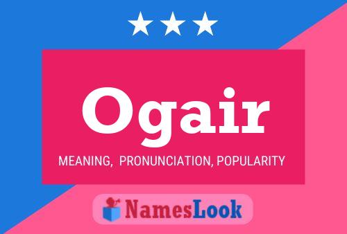 Ogair Name Poster