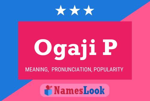 Ogaji P Name Poster