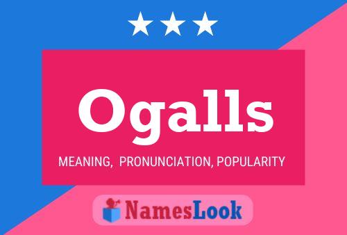 Ogalls Name Poster