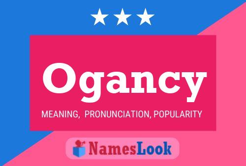 Ogancy Name Poster