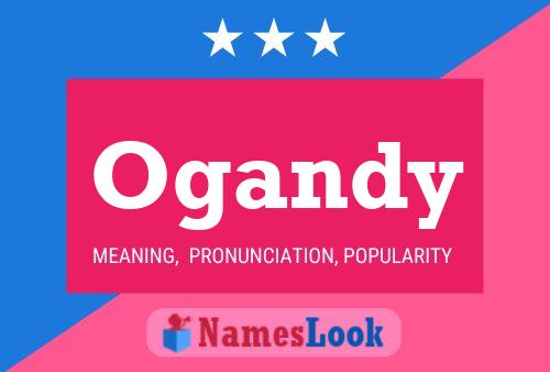 Ogandy Name Poster