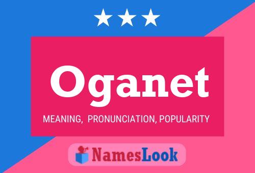 Oganet Name Poster