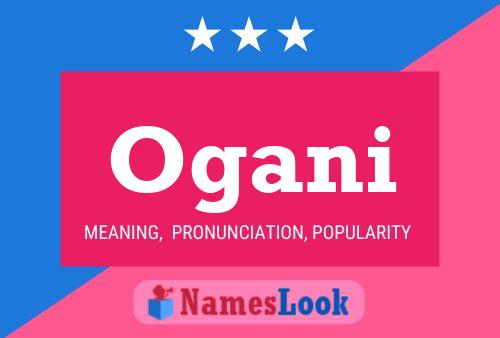 Ogani Name Poster