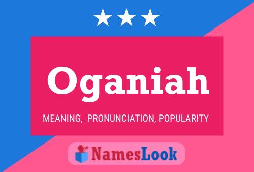 Oganiah Name Poster