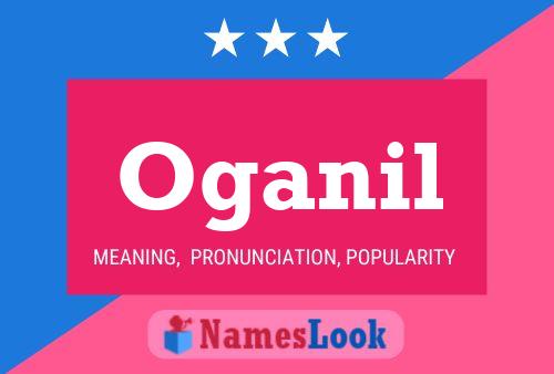 Oganil Name Poster