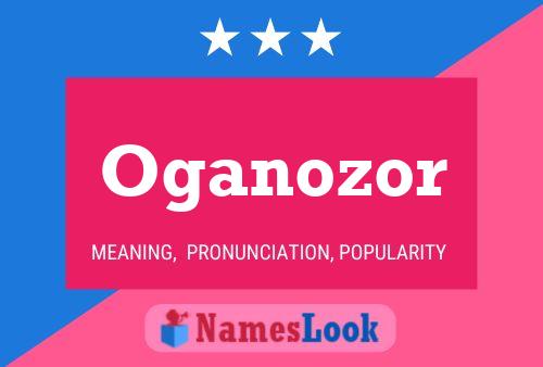 Oganozor Name Poster