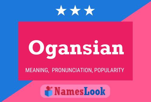 Ogansian Name Poster