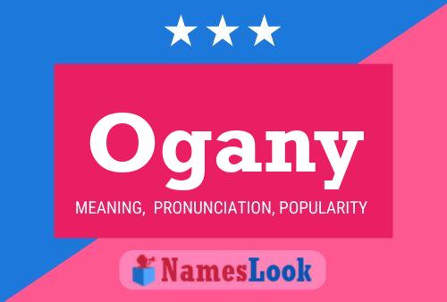 Ogany Name Poster