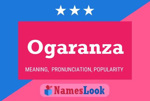 Ogaranza Name Poster