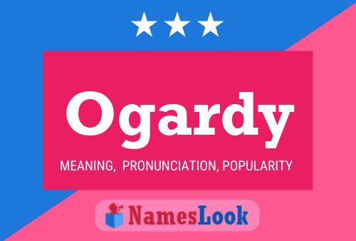 Ogardy Name Poster