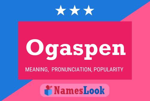 Ogaspen Name Poster