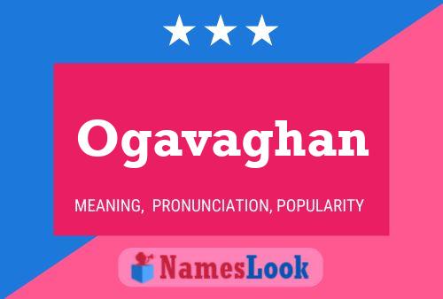 Ogavaghan Name Poster