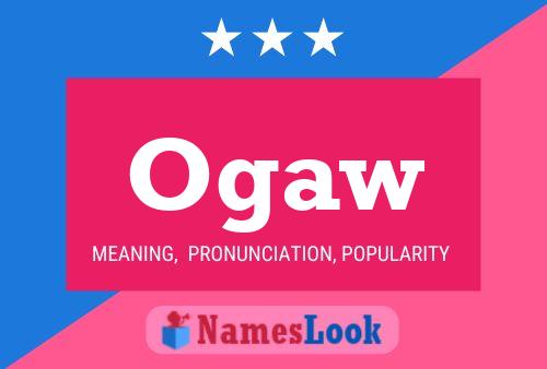 Ogaw Name Poster