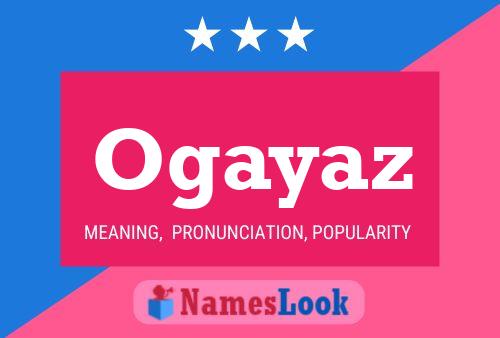 Ogayaz Name Poster