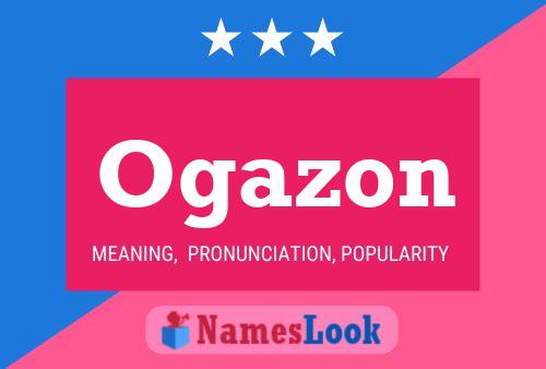 Ogazon Name Poster