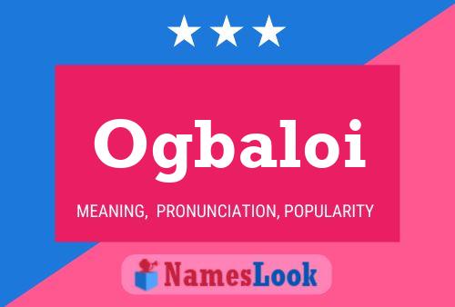 Ogbaloi Name Poster