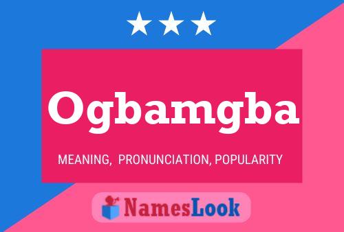 Ogbamgba Name Poster