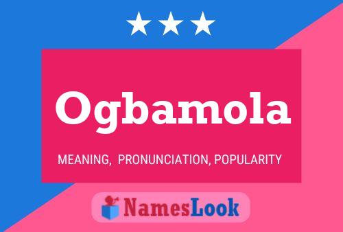 Ogbamola Name Poster