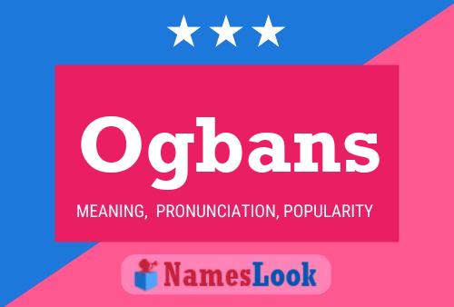 Ogbans Name Poster