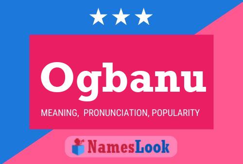 Ogbanu Name Poster