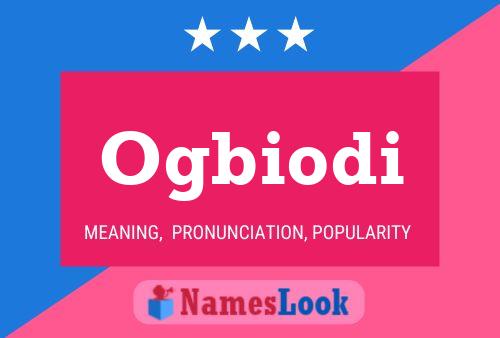 Ogbiodi Name Poster