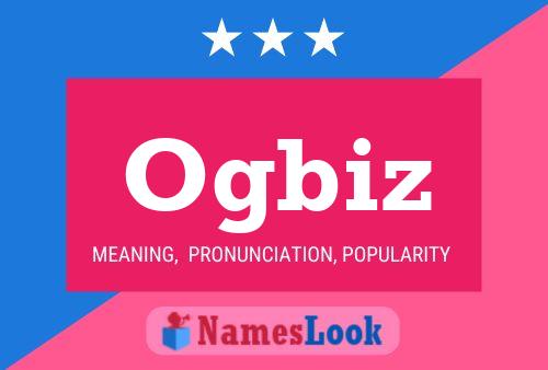 Ogbiz Name Poster