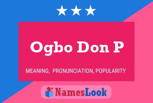 Ogbo Don P Name Poster