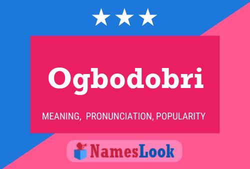 Ogbodobri Name Poster