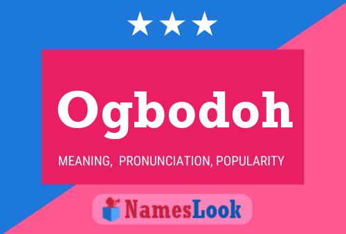 Ogbodoh Name Poster