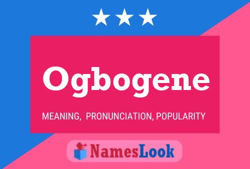 Ogbogene Name Poster