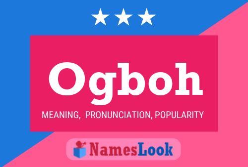 Ogboh Name Poster