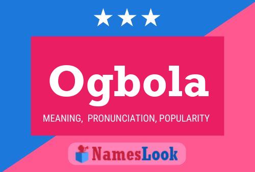 Ogbola Name Poster