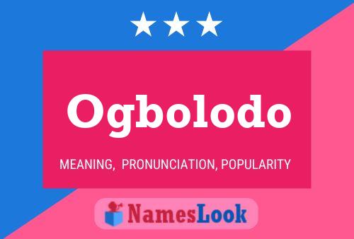 Ogbolodo Name Poster