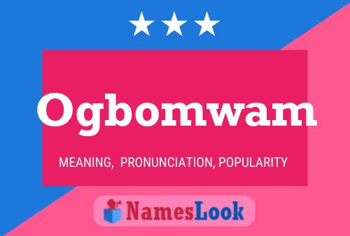 Ogbomwam Name Poster