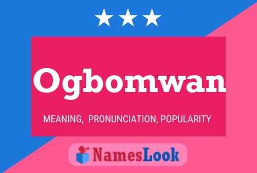 Ogbomwan Name Poster