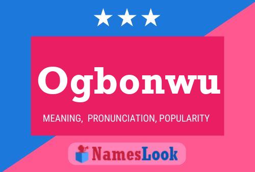 Ogbonwu Name Poster