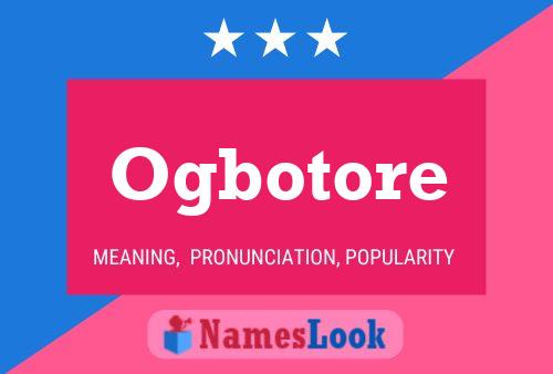 Ogbotore Name Poster