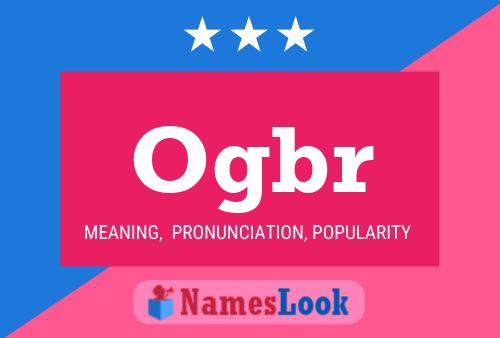 Ogbr Name Poster