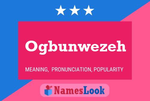 Ogbunwezeh Name Poster