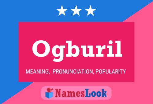 Ogburil Name Poster