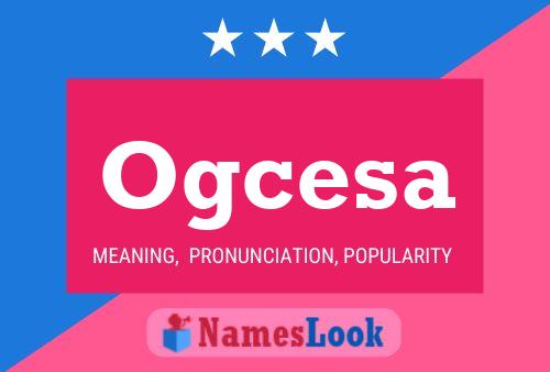 Ogcesa Name Poster