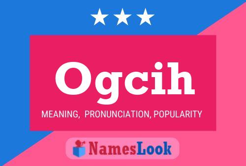 Ogcih Name Poster