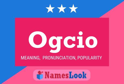 Ogcio Name Poster